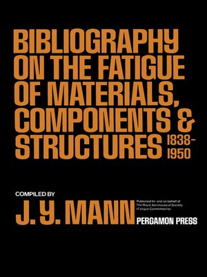 cover image of Bibliography on the Fatigue of Materials, Components and Structures, 1838-1950